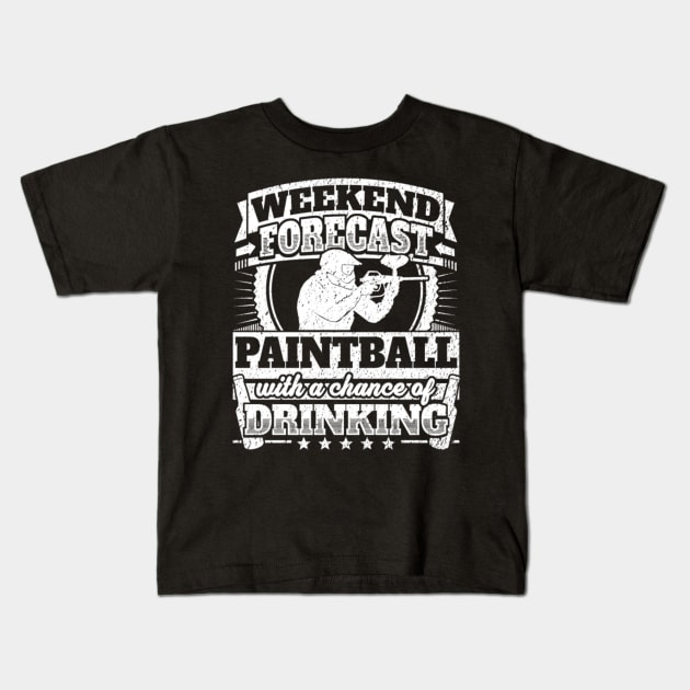 WEEKEND FORECAST PAINTBALL WITH A CHANCE OF DRINKING Kids T-Shirt by fioruna25